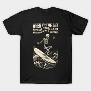 When You've Got Bones This Hard Wipeouts are a Breeze Vintage Surfing Skeleton Print T-Shirt